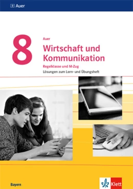 Abbildung von Auer Wirtschaft und Kommunikation 8. Lösungen zum Lern- und Übungsheft Klasse 8. Ausgabe Bayern | 1. Auflage | 2020 | beck-shop.de