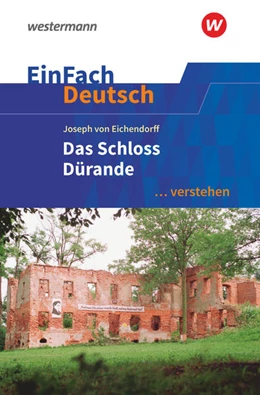 Abbildung von EinFach Deutsch ... verstehen. Eichendorff: Das Schloß Dürande | 1. Auflage | 2021 | beck-shop.de