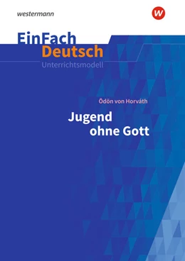 Abbildung von Horváth / Sosna | Jugend ohne Gott. EinFach Deutsch Unterrichtsmodelle | 1. Auflage | 2022 | beck-shop.de