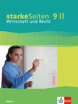 Abbildung von starkeSeiten Wirtschaft und Recht 9 II. Schulbuch Klasse 9. Ausgabe Bayern Realschule | 1. Auflage | 2021 | beck-shop.de