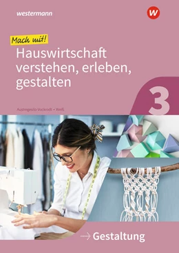 Abbildung von Austregesilo / Weiß | Mach mit! Hauswirtschaft verstehen, erleben, gestalten. Arbeitheft. Gestaltung | 1. Auflage | 2021 | beck-shop.de