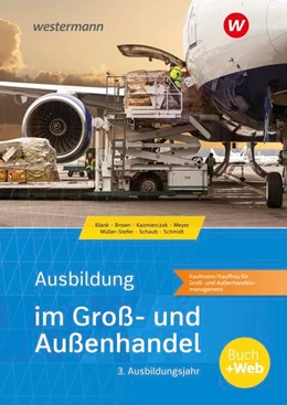 Abbildung von Blank / Meyer | Ausbildung im Groß- und Außenhandel. 3. Ausbildungsjahr. Schulbuch | 6. Auflage | 2021 | beck-shop.de