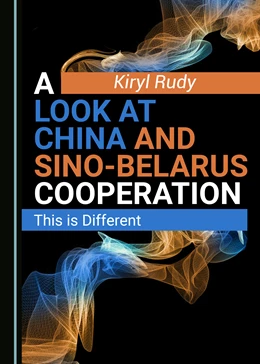 Abbildung von Rudy | A Look at China and Sino-Belarus Cooperation | 1. Auflage | 2021 | beck-shop.de