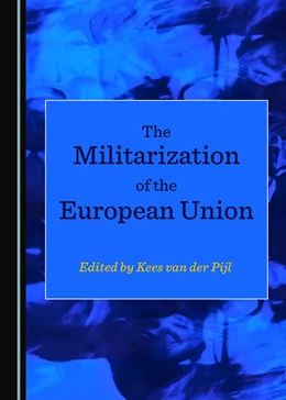 Abbildung von van der Pijl | The Militarization of the European Union | 1. Auflage | 2021 | beck-shop.de