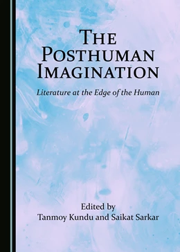 Abbildung von Sarkar / Kundu | The Posthuman Imagination | 1. Auflage | 2021 | beck-shop.de