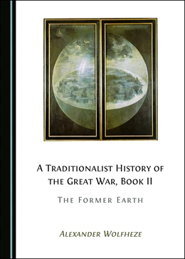 Abbildung von Wolfheze | A Traditionalist History of the Great War, Book II | 1. Auflage | 2020 | beck-shop.de