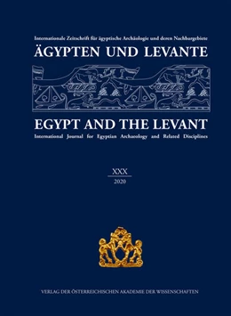 Abbildung von Beck-Brandt / Köhler | Ägypten und Levante /Egypt and the Levant. Internationale Zeitschrift... / Ägypten und Levante XXX / Egypt and the Levant XXX - Jubiläumsausgabe – 30 Jahre Ägypten und Levante Anniversary Edition – 30 Years of Egypt and the Levant | 1. Auflage | 2021 | beck-shop.de