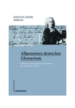 Abbildung von Löffler | Johann Jakob Spreng, Allgemeines deutsches Glossarium | 1. Auflage | 2021 | beck-shop.de