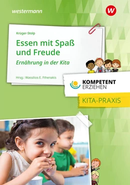 Abbildung von Fthenakis | Kompetent erziehen. Essen mit Spaß und Freude | 1. Auflage | 2021 | beck-shop.de