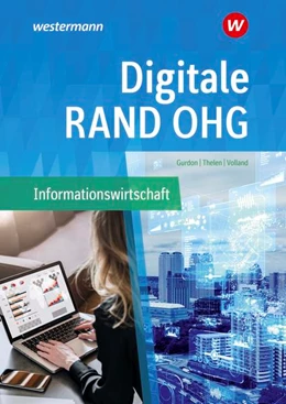 Abbildung von Thelen / Gurdon | Digitale RAND OHG - Informationswirtschaft. Schülerband | 5. Auflage | 2021 | beck-shop.de