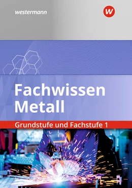 Abbildung von Schilke / Weber | Fachwissen Metall. Grundstufe und Fachstufe 1. Schulbuch | 12. Auflage | 2021 | beck-shop.de