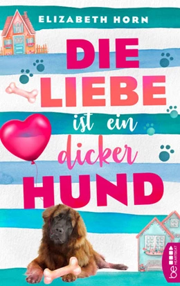 Abbildung von Horn | Die Liebe ist ein dicker Hund | 1. Auflage | 2021 | beck-shop.de