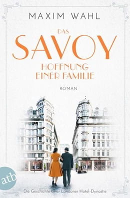 Abbildung von Wahl | Das Savoy - Hoffnung einer Familie | 1. Auflage | 2022 | beck-shop.de