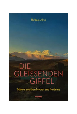 Abbildung von Alms | Die gleissenden Gipfel | 1. Auflage | 2021 | beck-shop.de