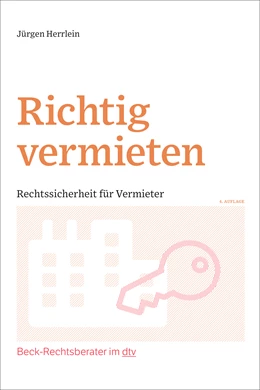 Abbildung von Herrlein | Richtig vermieten | 4. Auflage | 2022 | beck-shop.de