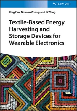 Abbildung von Fan / Zhang | Textile-Based Energy Harvesting and Storage Devices for Wearable Electronics | 1. Auflage | 2021 | beck-shop.de