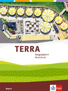 Abbildung von TERRA Geographie 9. Schulbuch Klasse 9. Ausgabe Bayern Realschule | 1. Auflage | 2021 | beck-shop.de