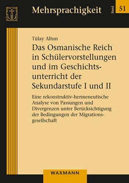 Abbildung von Altun | Das Osmanische Reich in Schülervorstellungen und im Geschichtsunterricht der Sekundarstufe I und II | 1. Auflage | 2021 | beck-shop.de