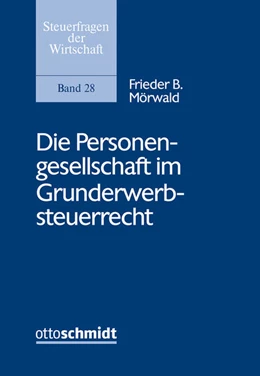 Abbildung von Mörwald | Die Personengesellschaft im Grunderwerbsteuerrecht | 1. Auflage | 2021 | beck-shop.de