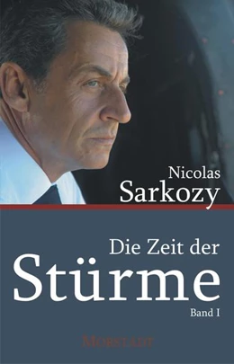 Abbildung von Sarkozy | Die Zeit der Stürme | 1. Auflage | 2021 | beck-shop.de