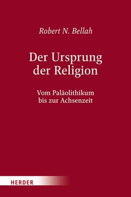 Abbildung von Bellah / Joas | Der Ursprung der Religion | 1. Auflage | 2021 | beck-shop.de