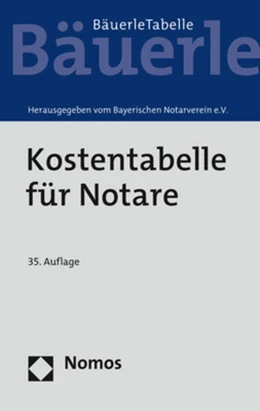 Abbildung von Bayerischer Notarverein e. V. (Hrsg.) | Kostentabelle für Notare | 35. Auflage | 2021 | beck-shop.de