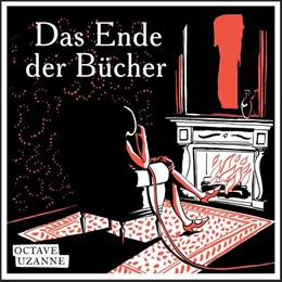 Abbildung von Uzanne | Das Ende der Bücher | 1. Auflage | 2021 | beck-shop.de