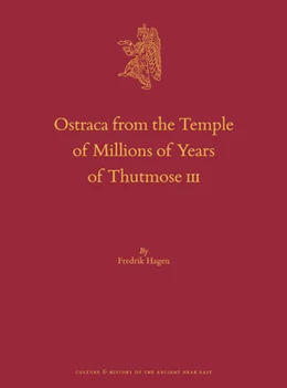 Abbildung von Hagen | Ostraca from the Temple of Millions of Years of Thutmose III | 1. Auflage | 2021 | 120 | beck-shop.de