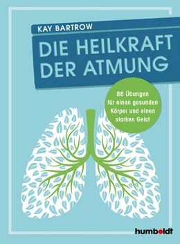 Abbildung von Bartrow | Die Heilkraft der Atmung | 1. Auflage | 2021 | beck-shop.de