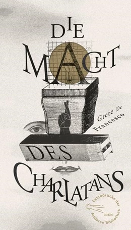 Abbildung von de Francesco | Die Macht des Charlatans | 1. Auflage | 2021 | beck-shop.de