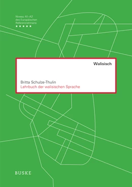 Abbildung von Schulze-Thulin | Lehrbuch der walisischen Sprache | 1. Auflage | 2021 | beck-shop.de