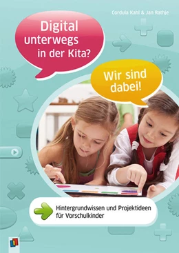 Abbildung von Kahl / Rathje | Digital unterwegs in der Kita? - Wir sind dabei! | 1. Auflage | 2021 | beck-shop.de