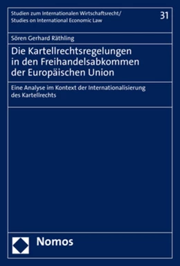 Abbildung von Räthling | Die Kartellrechtsregelungen in den Freihandelsabkommen der Europäischen Union | 1. Auflage | 2021 | beck-shop.de
