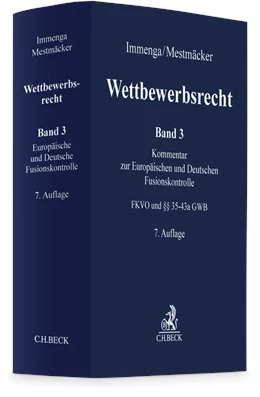 Abbildung von Immenga / Mestmäcker | Wettbewerbsrecht, Band 3: Fusionskontrolle. Kommentar zum Europäischen und Deutschen Kartellrecht | 7. Auflage | 2025 | beck-shop.de