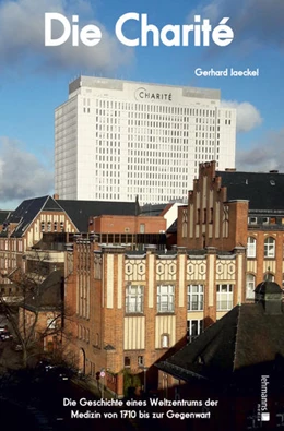 Abbildung von Jaeckel / Grau | Die Charité | 2. Auflage | 2021 | beck-shop.de