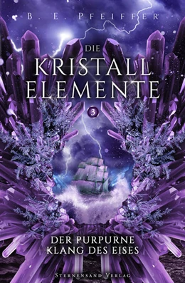 Abbildung von Pfeiffer | Die Kristallelemente (Band 3): Der purpurne Klang des Eises | 1. Auflage | 2021 | beck-shop.de