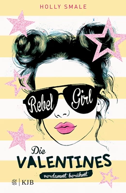 Abbildung von Smale | Die Valentines - verdammt berühmt. Rebel Girl | 1. Auflage | 2021 | beck-shop.de