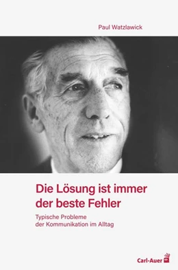 Abbildung von Watzlawick | Die Lösung ist immer der beste Fehler | 2. Auflage | 2021 | beck-shop.de