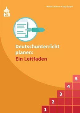 Abbildung von Leubner / Saupe | Deutschunterricht planen: Ein Leitfaden | 1. Auflage | 2021 | beck-shop.de