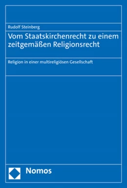 Abbildung von Steinberg | Vom Staatskirchenrecht zu einem zeitgemäßen Religionsrecht | 1. Auflage | 2021 | beck-shop.de