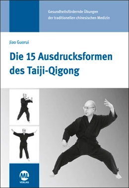 Abbildung von Hildenbrand / LiZhenlian | Die 15 Ausdrucksformen des Taiji-Qigong | 13. Auflage | 2021 | beck-shop.de