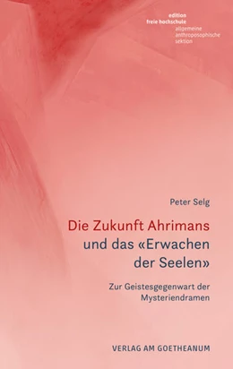 Abbildung von Selg | Die Zukunft Ahrimans | 1. Auflage | 2021 | beck-shop.de