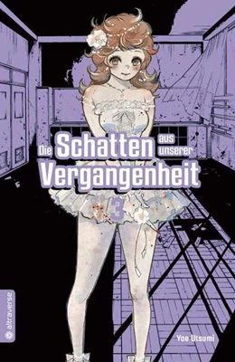 Abbildung von Utsumi | Die Schatten aus unserer Vergangenheit 03 | 1. Auflage | 2021 | beck-shop.de