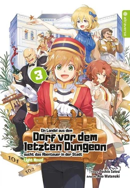 Abbildung von Satou / Watanuki | Ein Landei aus dem Dorf vor dem letzten Dungeon sucht das Abenteuer in der Stadt Light Novel 03 | 1. Auflage | 2021 | beck-shop.de