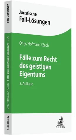 Abbildung von Ohly / Hofmann | Fälle zum Recht des geistigen Eigentums | 3. Auflage | 2022 | beck-shop.de