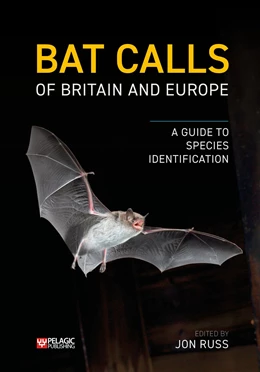 Abbildung von Russ | Bat Calls of Britain and Europe: A Guide to Species Identification | 1. Auflage | 2021 | beck-shop.de