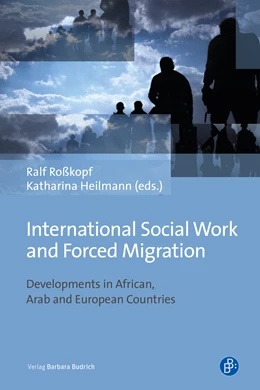 Abbildung von Roßkopf / Heilmann | International Social Work and Forced Migration | 1. Auflage | 2021 | beck-shop.de