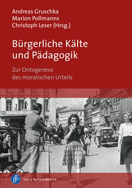 Abbildung von Gruschka / Pollmanns | Bürgerliche Kälte und Pädagogik | 1. Auflage | 2021 | beck-shop.de