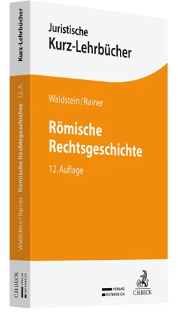 Abbildung von Waldstein / Rainer | Römische Rechtsgeschichte | 12. Auflage | 2024 | beck-shop.de