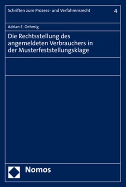 Abbildung von Oehmig | Die Rechtsstellung des angemeldeten Verbrauchers in der Musterfeststellungsklage | 1. Auflage | 2021 | beck-shop.de